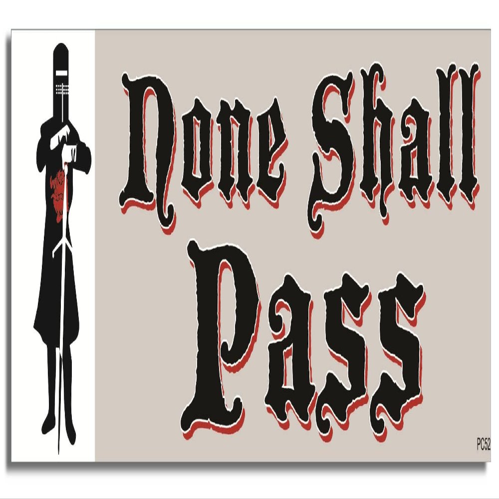 Gear Tatz - NONE SHALL PASS - Movie Tribute Car Magnet - 2.75 X 9.5 inches - Professionally Made in The USA - Magnetic Decal