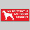 JB Print Magnet My Brittany is an Honor Student Dog Mom Vinyl Decal Sticker Car Waterproof Car Decal Magnetic Bumper Sticker 5" view 1