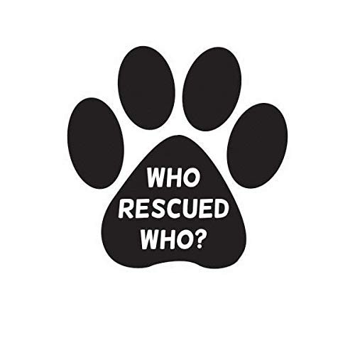 ION Graphics Magnet Who Rescued Who Paw Magnetic Vinyl Die Cut Decal Dog cat Animal Adopt Rescue 5" Car Magnet Bumper Sticker