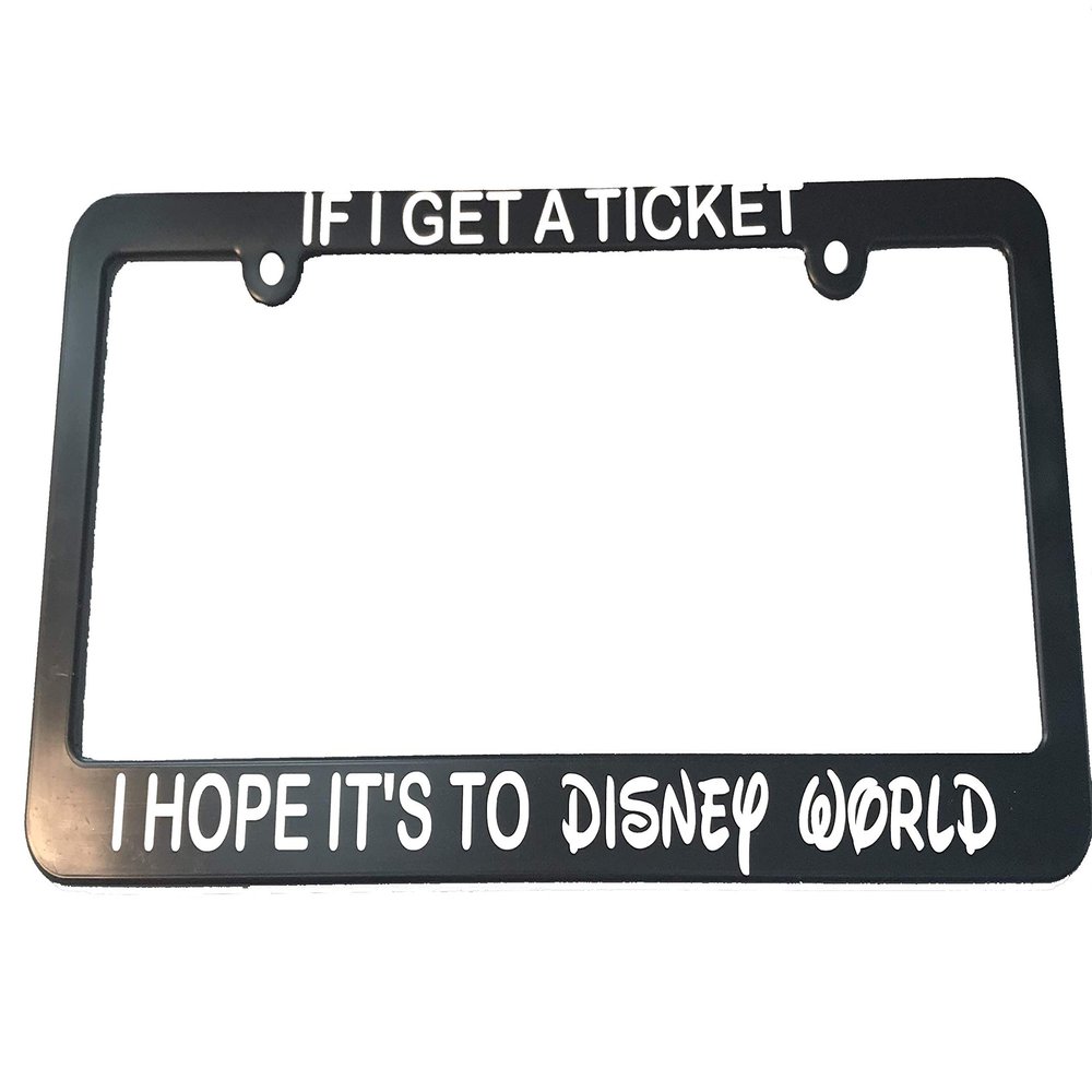 If I get a ticket Cute Funny License Plate Frame Holder Auto Car Vehicle Accessories