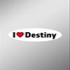 JB Print Magnet I Love Destiny Vinyl Decal Sticker Car Waterproof Car Decal Magnetic Bumper Sticker 5" view 1