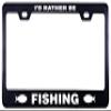 Printtoo Black I'd Rather Be Fishing License Plate Frame 2 Holes Stainless Steel Vinyl Cut Letters Frame-12 x 6 Inches view 1