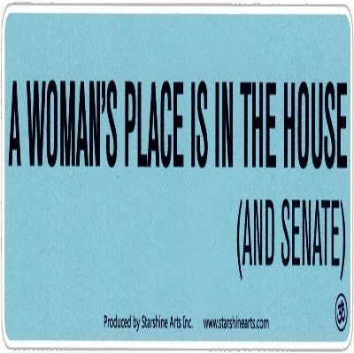 StarShine Arts A Woman's Place is in The House (and Senate) - Small Bumper Sticker or Laptop Decal (5.5" X 1.75")