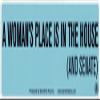 StarShine Arts A Woman's Place is in The House (and Senate) - Small Bumper Sticker or Laptop Decal (5.5" X 1.75") view 1