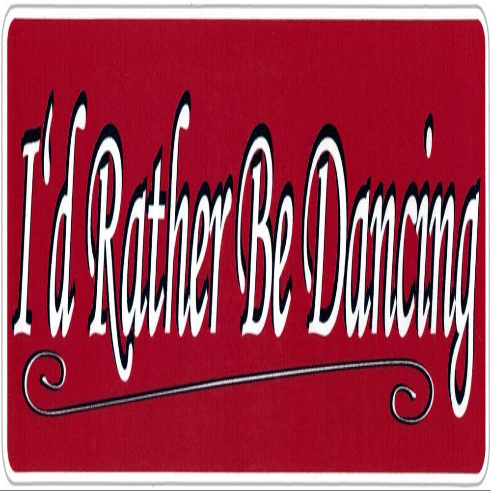 I'd Rather Be Dancing - Magnetic Bumper Sticker/Decal Magnet (9" X 2.5")