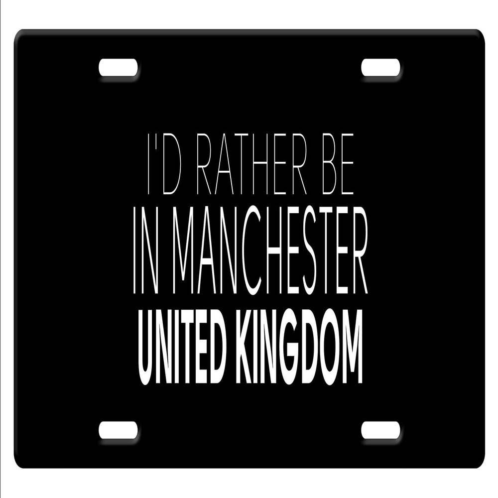 Makoroni - I'd Rather BE in Manchester United Kingdom Aluminum Car License Plate