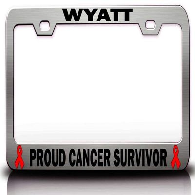 Custom Brother - Wyatt Proud Cancer Survivor Male Cancer Survivor Metal Car SUV Truck License Plate Frame Ch r90