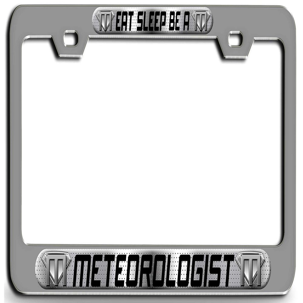 Makoroni - EAT Sleep BE A Meteorologist Career Ch 3D Metal License Plate Frame Auto SUV Truck Tag Holder, #b73
