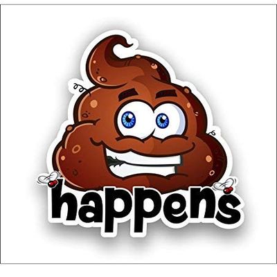 Shit Happens Funny Full Color Vinyl Bumper Sticker Decal 5"