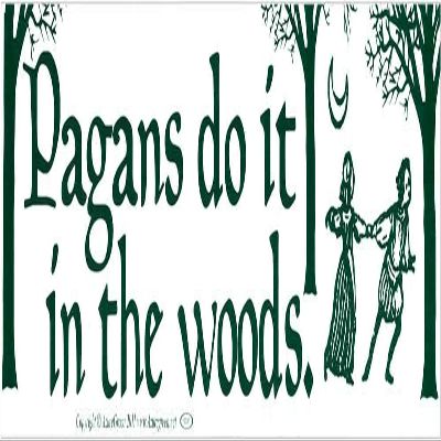 AzureGreen Pagans Do It in The Woods - Magnetic Bumper Sticker/Decal Magnet (11.5" X 3")