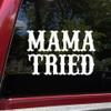 Minglewood Trading Silver - Mama Tried Vinyl Decal - V2 Country Western Style - Die Cut Sticker - 20w x 12h inches view 1