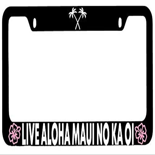 Dots Gifts Live Aloha Maui No Ka Oi w/Pink Flowers Black Metal License Plate Frame DG