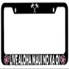 Dots Gifts Live Aloha Maui No Ka Oi w/Pink Flowers Black Metal License Plate Frame DG view 1