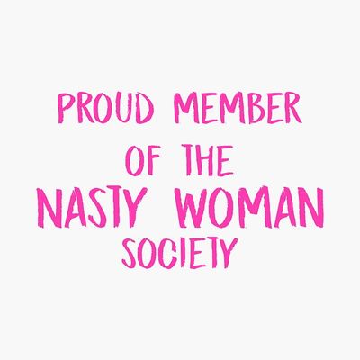 MAGNET Anti-Trump"Proud Member of the Nasty Woman Society" Magnetic Vinyl Car Bumper Sticker 5"