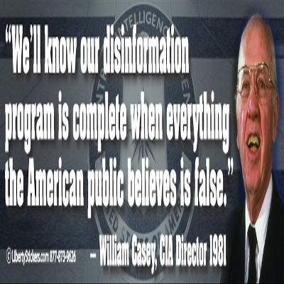 We'll Know Our Disinformation Program is Complete When Everything The American Public Believes is False. - William Casey, CIA Director 1981 - Magnetic Bumper Sticker/Decal Magnet (10.5 X 3)