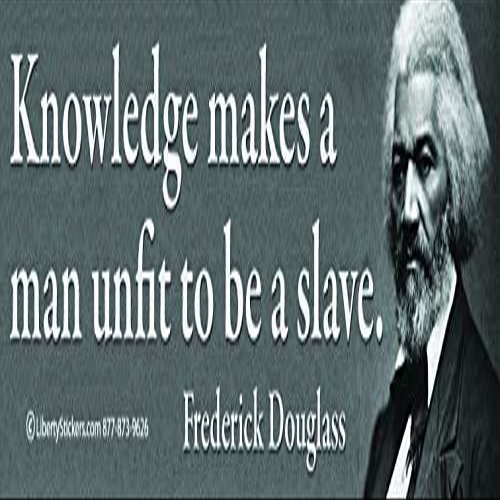 Knowledge Makes a Man Unfit to Be a Slave - Frederick Douglass - Magnetic Bumper Sticker/Decal Magnet (10.5 X 3)