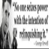 No One Seizes Power with The Intention of Relinquishing It ~ George Orwell - Magnetic Bumper Sticker/Decal Magnet (10.5 X 3) view 1