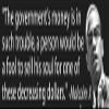 Malcolm X Quote- Government's Money is in Such Trouble Fool to Sell His Soul for These Decreasing Dollars Magnetic Bumper Sticker Decal Magnet 10.5-by-3 Inches view 1