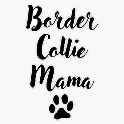 Border Collie Mama Vinyl Waterproof Sticker Decal Car Laptop Wall Window Bumper Sticker 5"