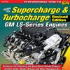LS Gen IV Engines 2005 - Present & How To Supercharge & Turbocharge gm Ls-Series Engines view 3