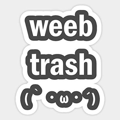 weeb Trash - Sticker Graphic - Decal Sticker Sticker