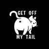 Get Off My Tail Cat Butt Funny MKR Decal Vinyl Sticker |Cars Trucks Vans Walls Laptop|White|4.4 x 4.0 in|MKR1610 view 2