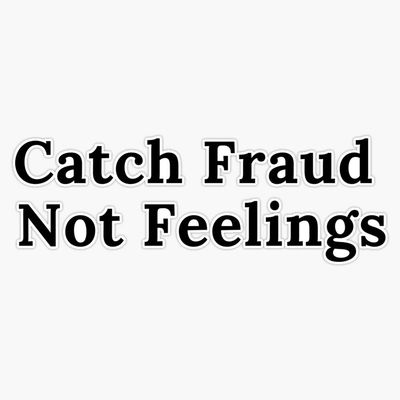 Catch Fraud Not Feelings Sticker Vinyl Bumper Sticker Decal Waterproof 5"