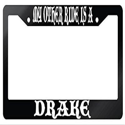 Dots Gifts My Other Ride is A Drake Glossy Black Plastic License Plate Frame Fantasy