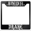 Dots Gifts My Other Ride is A Drake Glossy Black Plastic License Plate Frame Fantasy view 1