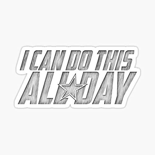 I Can Do This All Day Sticker - Sticker - DIe Cut Vinyl - Bright Print Sticker