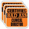 (x3) Certified Bad Ass Clinical Director Stickers | Cool Funny Occupation Job Career Gift Idea | 3M Sticker Vinyl Decal for Laptops, Hard Hats, Windows, Cars view 1