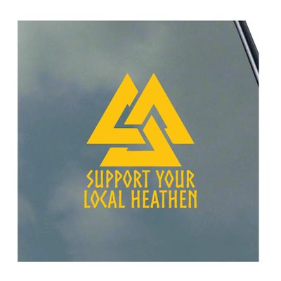 Support Your Local Heathen Vinyl Sticker Decal Asatru Norse Odin Thor Loki