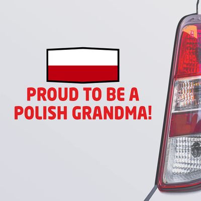 Custom Brother - Proud to BE A Polish Grandma! Polish Poland Red Color Car Laptop Wall Bumper Decal Sticker, DesR2