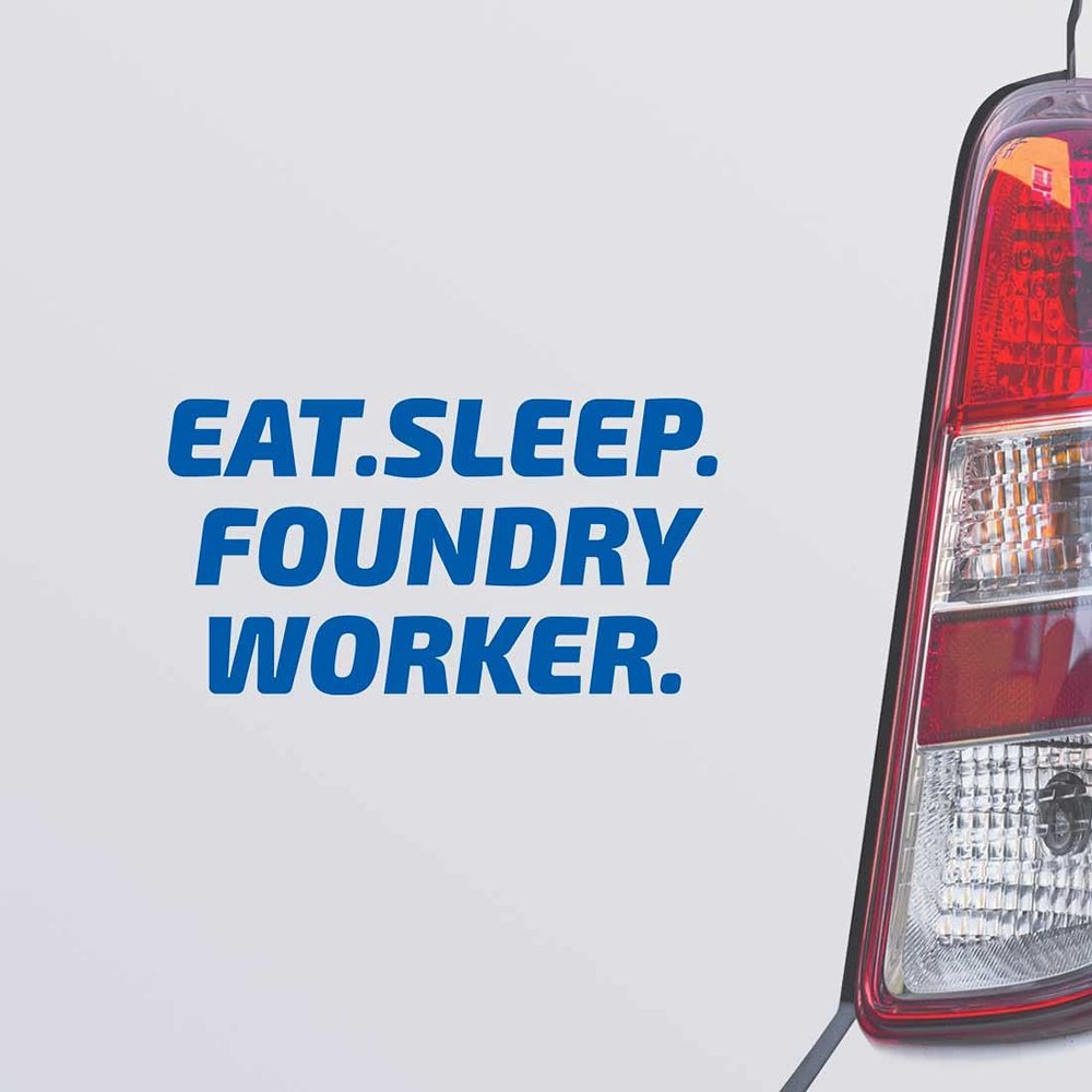 Custom Brother - EAT Sleep Foundry Worker Blue Color Car Laptop Wall Bumper Decal Sticker, DesO89