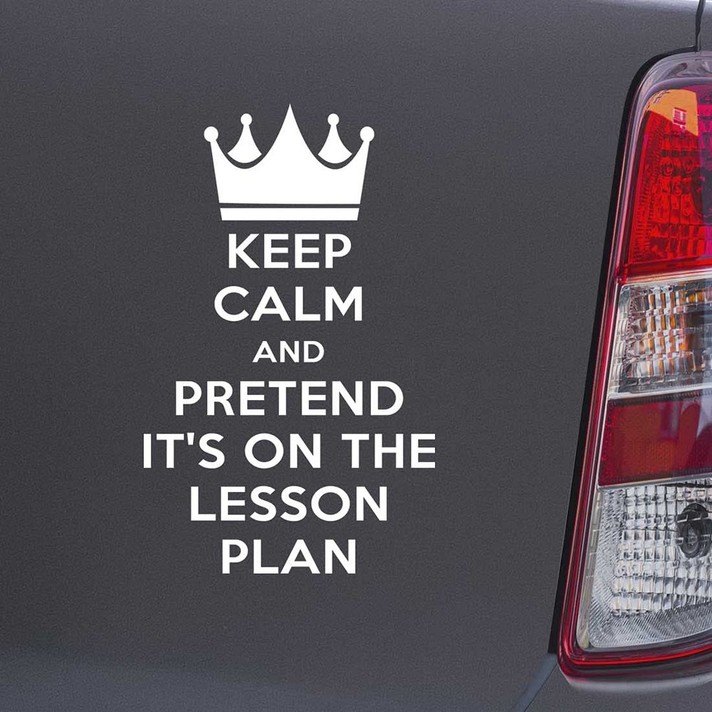 Custom Brother - Keep Calm and Pretend It's ON The Lesson Plan White Car Laptop Wall Bumper Decal Sticker, DesL98