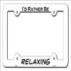 Relaxing Novelty Metal License Plate Frame LPF-055 view 1
