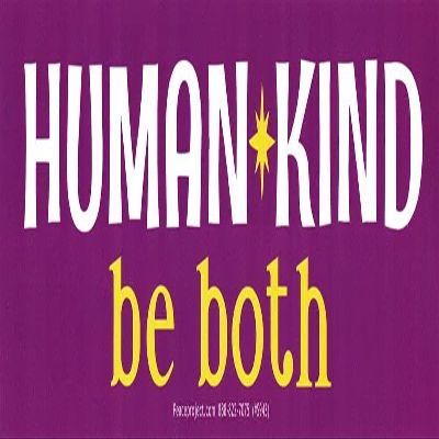 Human Kind - Be Both - Kindness Magnetic Large Magnetic Bumper Sticker Decal for Cars Fridge Magnet 8.75-by-2.5 Inches