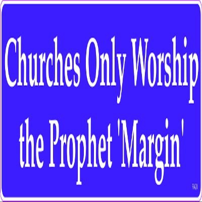 Gear Tatz - Churches Only Worship The Prophet 'Margin' - Car Magnet - 3 x 10 inch - Professionally Made in USA - Magnetic Car Decal