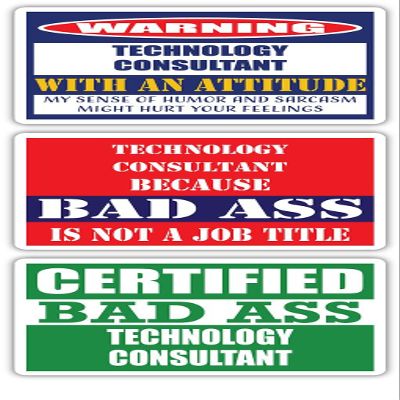 (x3) Certified Bad Ass Technology Consultant with an Attitude Stickers | Funny Occupation Job Career Gift Idea | 3M Vinyl Sticker Decals for laptops, Hard Hats, Windows