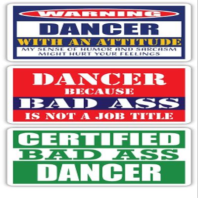 (x3) Certified Bad Ass Dancer with an Attitude Stickers | Funny Occupation Job Career Gift Idea | 3M Vinyl Sticker Decals for laptops, Hard Hats, Windows