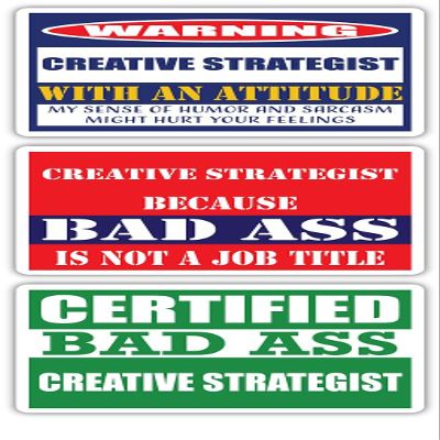 (x3) Certified Bad Ass Creative Strategist with an Attitude Stickers | Funny Occupation Job Career Gift Idea | 3M Vinyl Sticker Decals for laptops, Hard Hats, Windows