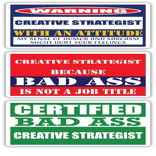 (x3) Certified Bad Ass Creative Strategist with an Attitude Stickers | Funny Occupation Job Career Gift Idea | 3M Vinyl Sticker Decals for laptops, Hard Hats, Windows