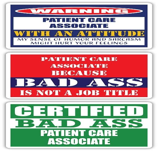 (x3) Certified Bad Ass Patient Care Associate with an Attitude Stickers | Funny Occupation Job Career Gift Idea | 3M Vinyl Sticker Decals for laptops, Hard Hats, Windows