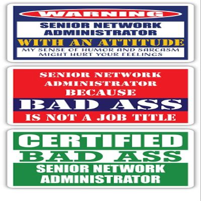 (x3) Certified Bad Ass Senior Network Administrator with an Attitude Stickers | Funny Occupation Job Career Gift Idea | 3M Vinyl Sticker Decals for laptops, Hard Hats, Windows