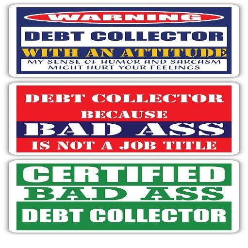 (x3) Certified Bad Ass Debt Collector with an Attitude Stickers | Funny Occupation Job Career Gift Idea | 3M Vinyl Sticker Decals for laptops, Hard Hats, Windows
