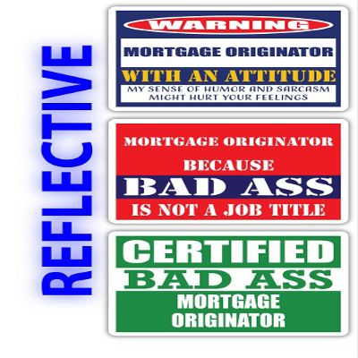 (x3) Certified Bad Ass Mortgage Originator with an Attitude Stickers | Funny Occupation Job Career Gift Idea | 3M Reflective Vinyl Sticker Decals for laptops, Hard Hats, Windows