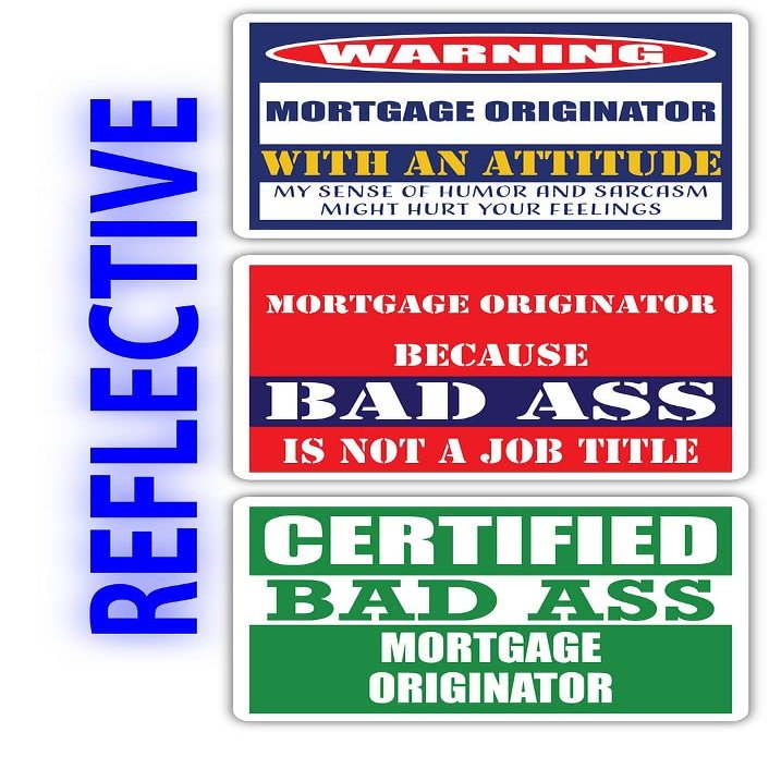 (x3) Certified Bad Ass Mortgage Originator with an Attitude Stickers | Funny Occupation Job Career Gift Idea | 3M Reflective Vinyl Sticker Decals for laptops, Hard Hats, Windows