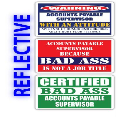 (x3) Certified Bad Ass Accounts Payable Supervisor with an Attitude Stickers | Funny Occupation Job Career Gift Idea | 3M Reflective Vinyl Sticker Decals for laptops, Hard Hats, Windows