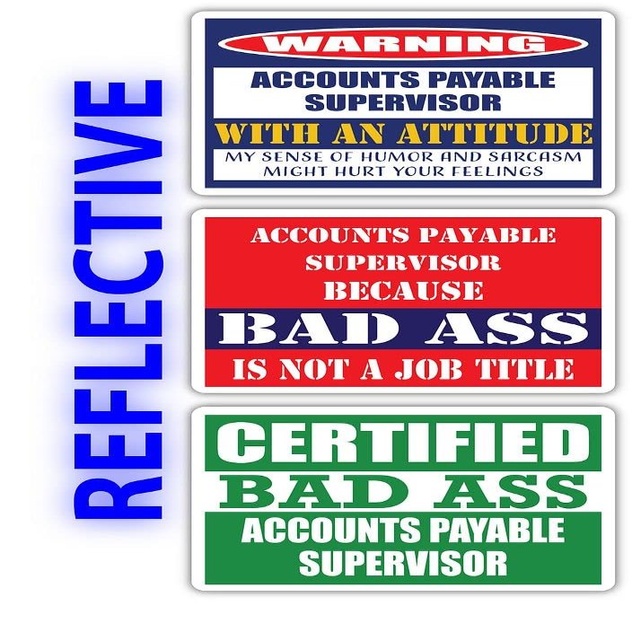 (x3) Certified Bad Ass Accounts Payable Supervisor with an Attitude Stickers | Funny Occupation Job Career Gift Idea | 3M Reflective Vinyl Sticker Decals for laptops, Hard Hats, Windows