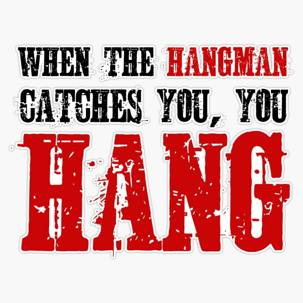 The Hateful Eight Quentin Tarantino Quote Badass Hangman Western Bumper Sticker Vinyl Decal 5"